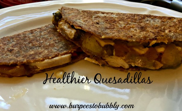 Healthier Quesadillas 1